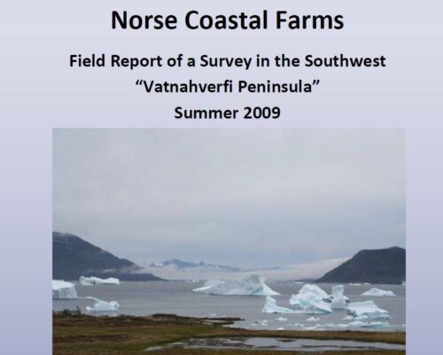 Norse Coastal Farms: Field Report of a Survey in the Southwest “Vatnahverfi Peninsula” Summer 2009